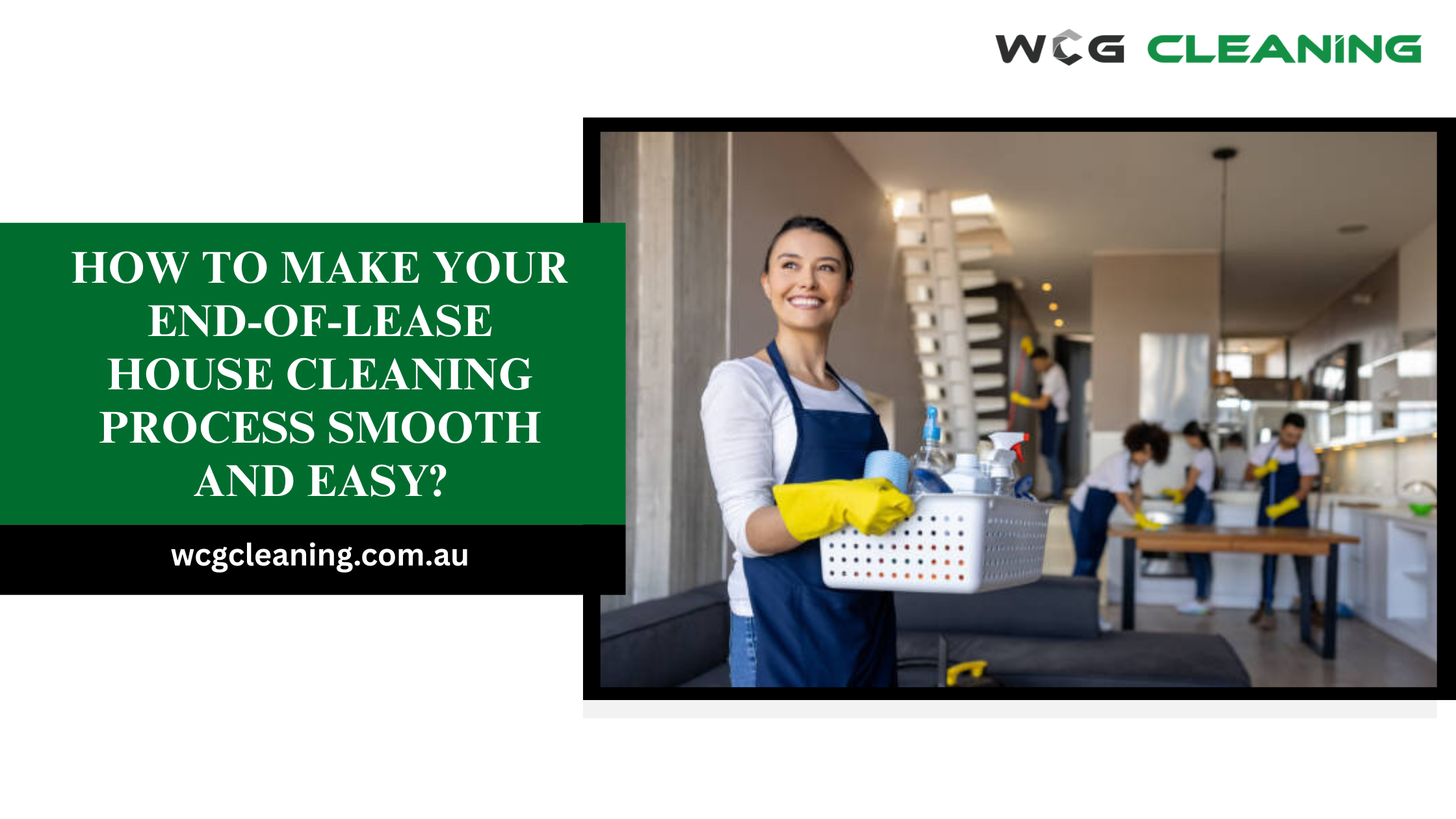 How to Make Your End-of-Lease House Cleaning Process Smooth and Easy?